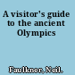 A visitor's guide to the ancient Olympics