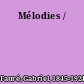 Mélodies /