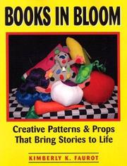 Books in bloom : creative patterns and props that bring stories to life /