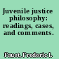 Juvenile justice philosophy: readings, cases, and comments.