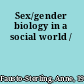 Sex/gender biology in a social world /