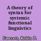 A theory of syntax for systemic functional linguistics