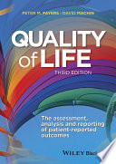 The quality of life : the assessment, analysis and reporting of patient-reported outcomes /