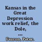 Kansas in the Great Depression work relief, the Dole, and rehabilitation /