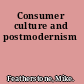 Consumer culture and postmodernism