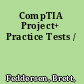 CompTIA Project+ Practice Tests /