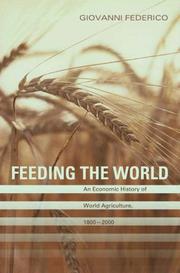 Feeding the world : an economic history of agriculture, 1800-2000 /