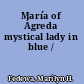 María of Ágreda mystical lady in blue /