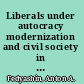 Liberals under autocracy modernization and civil society in Russia, 1866-1904 /