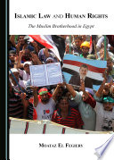 Islamic law and human rights : the Muslim Brotherhood in Egypt /