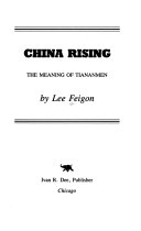 China rising : the meaning of Tiananmen /