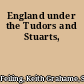 England under the Tudors and Stuarts,