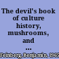 The devil's book of culture history, mushrooms, and caves in southern Mexico /