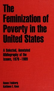The feminization of poverty in the United States : a selected, annotated bibliography of the issues, 1978-1989 /