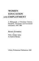 Women, education, and employment : a bibliography of periodical citations, pamphlets, newspapers, and government documents, 1970-1980 /