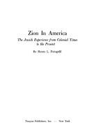 Zion in America ; the Jewish experience from colonial times to the present /