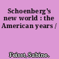 Schoenberg's new world : the American years /