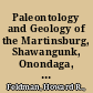 Paleontology and Geology of the Martinsburg, Shawangunk, Onondaga, and Hornerstown Formations : (Northeastern United States) : with some field guides /