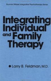 Integrating individual and family therapy /
