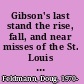 Gibson's last stand the rise, fall, and near misses of the St. Louis Cardinals, 1969-1975 /