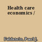 Health care economics /