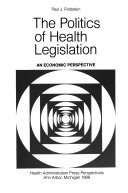 The politics of health legislation : an economic perspective /