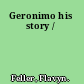 Geronimo his story /