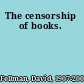 The censorship of books.