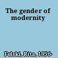 The gender of modernity