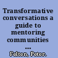 Transformative conversations a guide to mentoring communities among colleagues in higher education /