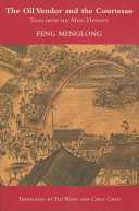 The oil vendor and the courtesan : tales from the Ming Dynasty /