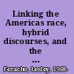 Linking the Americas race, hybrid discourses, and the reformulation of feminine identity /