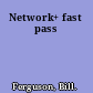 Network+ fast pass