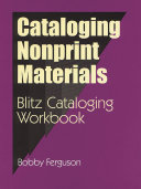 Cataloging nonprint materials : blitz cataloging workbook /