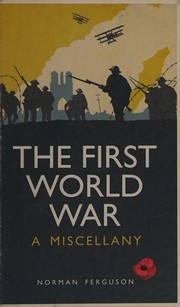 The first world war : a miscellany /