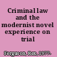 Criminal law and the modernist novel experience on trial /