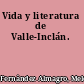 Vida y literatura de Valle-Inclán.