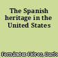 The Spanish heritage in the United States