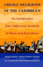 Creole religions of the Caribbean : an introduction from Vodou and Santería to Obeah and Espiritismo /