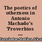 The poetics of otherness in Antonio Machado's 'Proverbios y cantares'