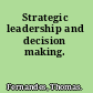 Strategic leadership and decision making.