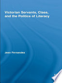 Victorian servants, class, and the politics of literacy