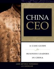 China CEO : a case guide for business leaders in China /