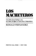 Los Macheteros : the Wells Fargo robbery and the violent struggle for Puerto Rican independence /