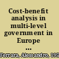 Cost-benefit analysis in multi-level government in Europe and the USA the case of EU cohesion policy and of US federal investment policies /