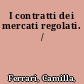 I contratti dei mercati regolati. /