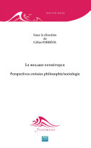 Le regard esthétique : perspectives croisées philosophie/sociologie /