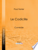 Le codicille : comédie /