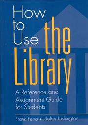 How to use the library : a reference and assignment guide for students /