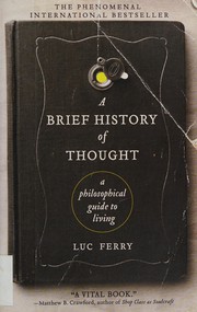 A brief history of thought : a philosophical guide to living /